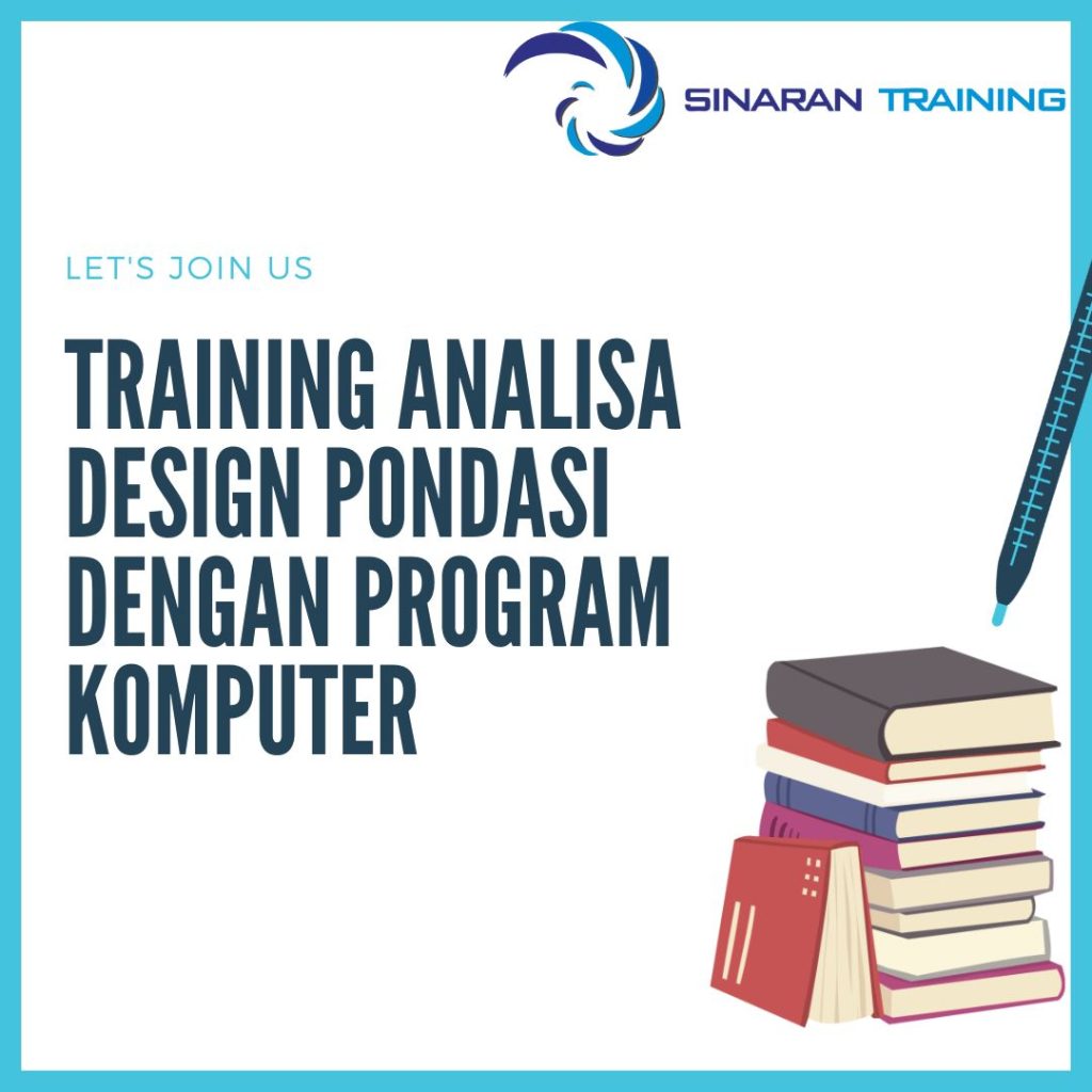 TRAINING ANALISA DESIGN PONDASI DENGAN PROGRAM KOMPUTER
