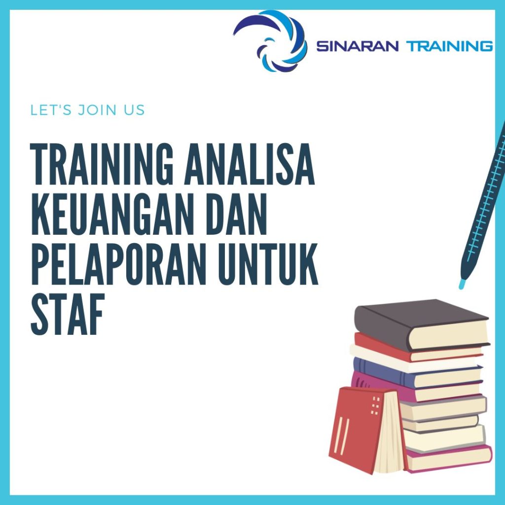 TRAINING ANALISA KEUANGAN DAN PELAPORAN UNTUK STAF