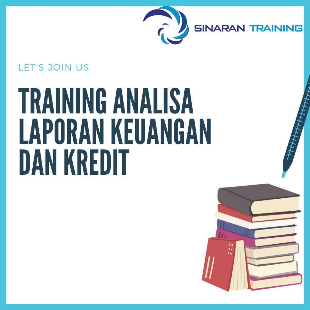 TRAINING ANALISA LAPORAN KEUANGAN DAN KREDIT