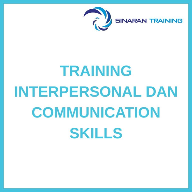 pelatihan INTERPERSONAL DAN COMMUNICATION SKILLS di jakarta