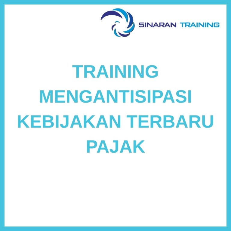 pelatihan MENGANTISIPASI KEBIJAKAN PAJAK di jakarta