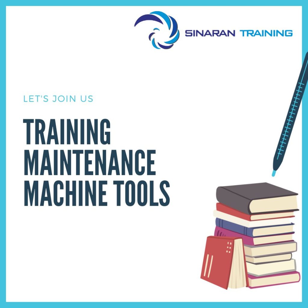 TRAINING MAINTENANCE MACHINE TOOLS TRAINING MAINTENANCE MACHINE TOOLS