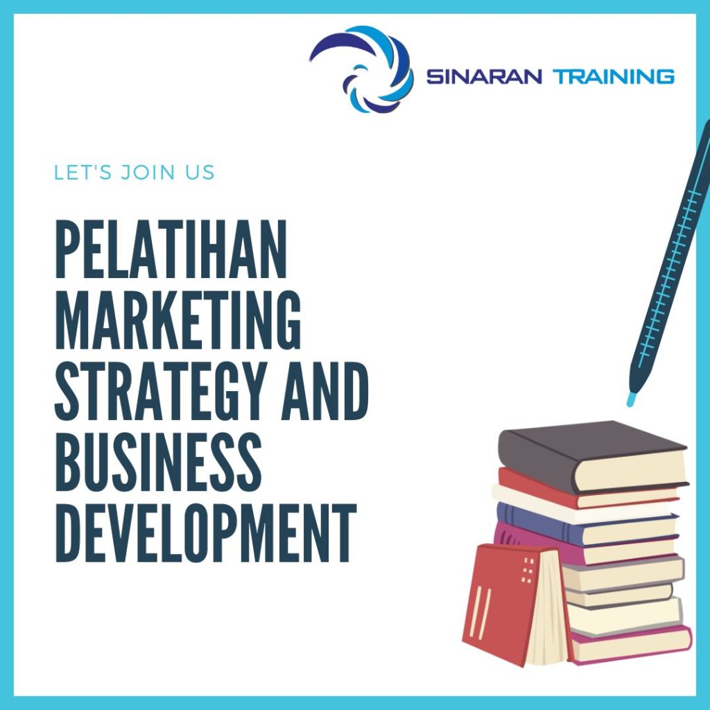 PELATIHAN MARKETING STRATEGY AND BUSINESS DEVELOPMENT