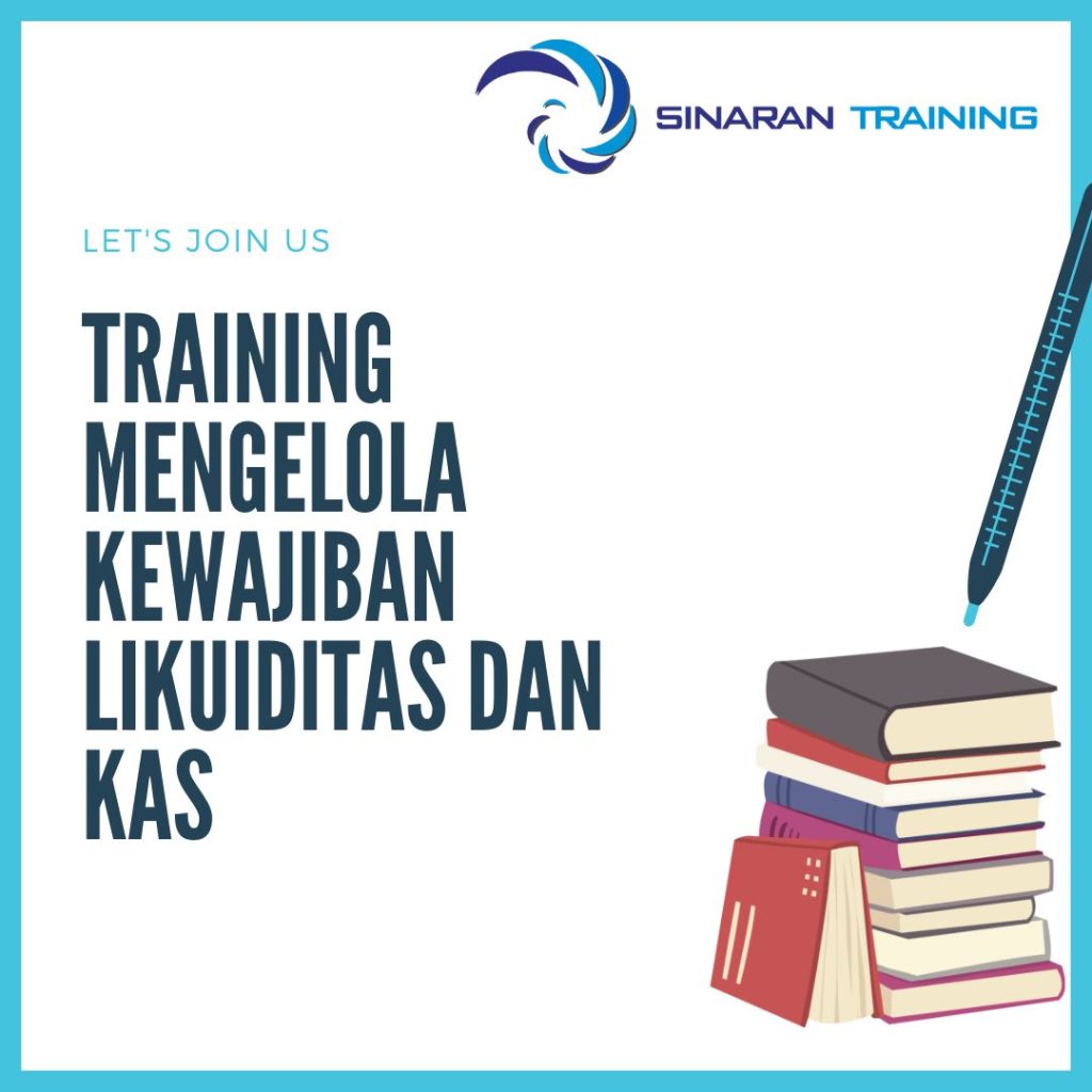 TRAINING MENGELOLA KEWAJIBAN LIKUIDITAS DAN KAS