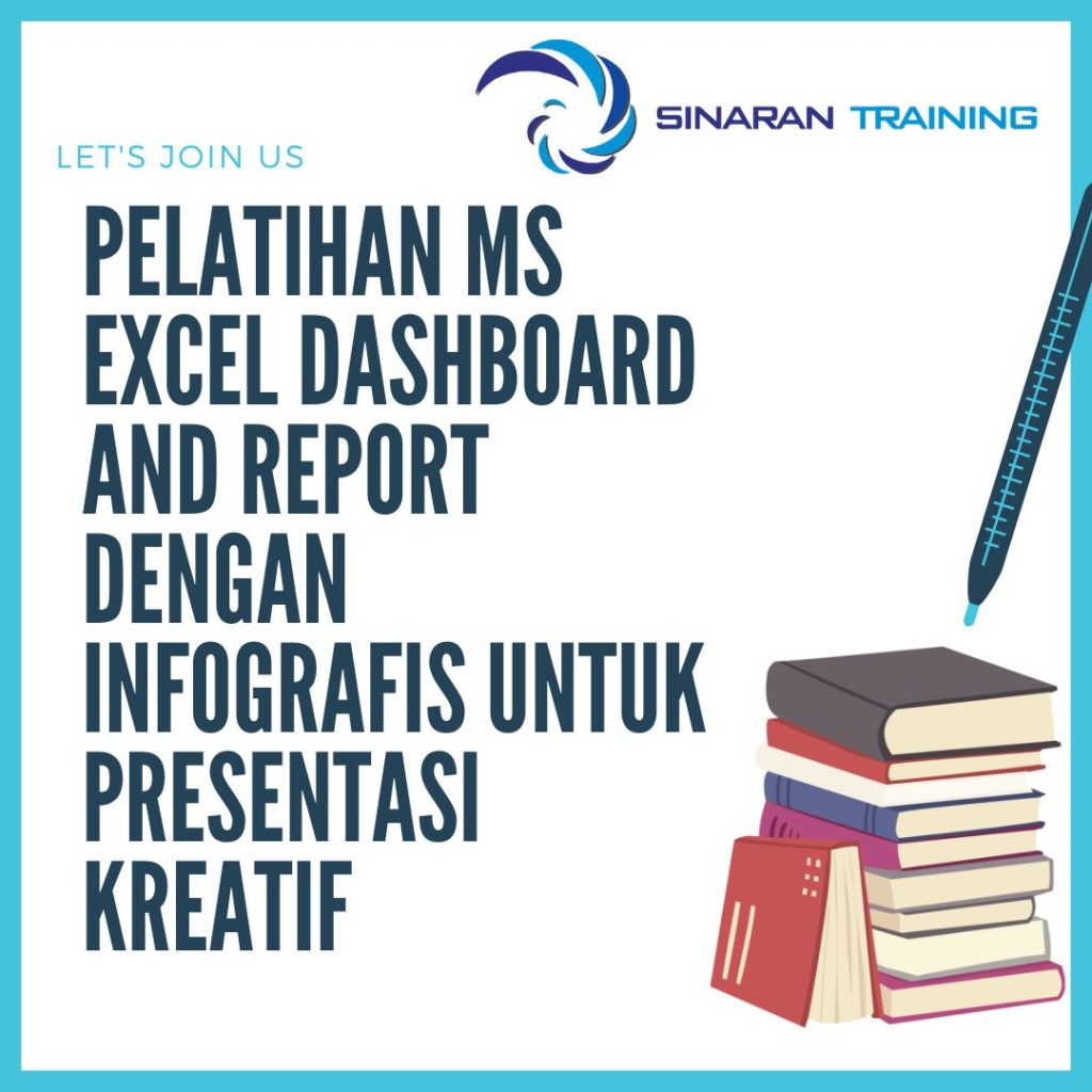 PELATIHAN MS EXCEL DASHBOARD AND REPORT DENGAN INFOGRAFIS UNTUK PRESENTASI KREATIF