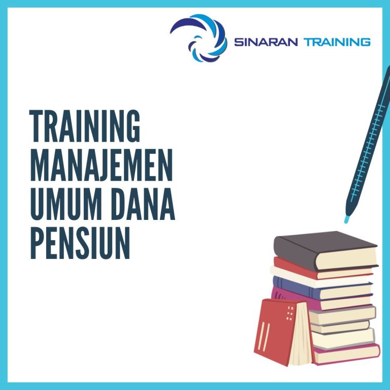 pelatihan Manajemen Umum Dana Pensiun jakarta