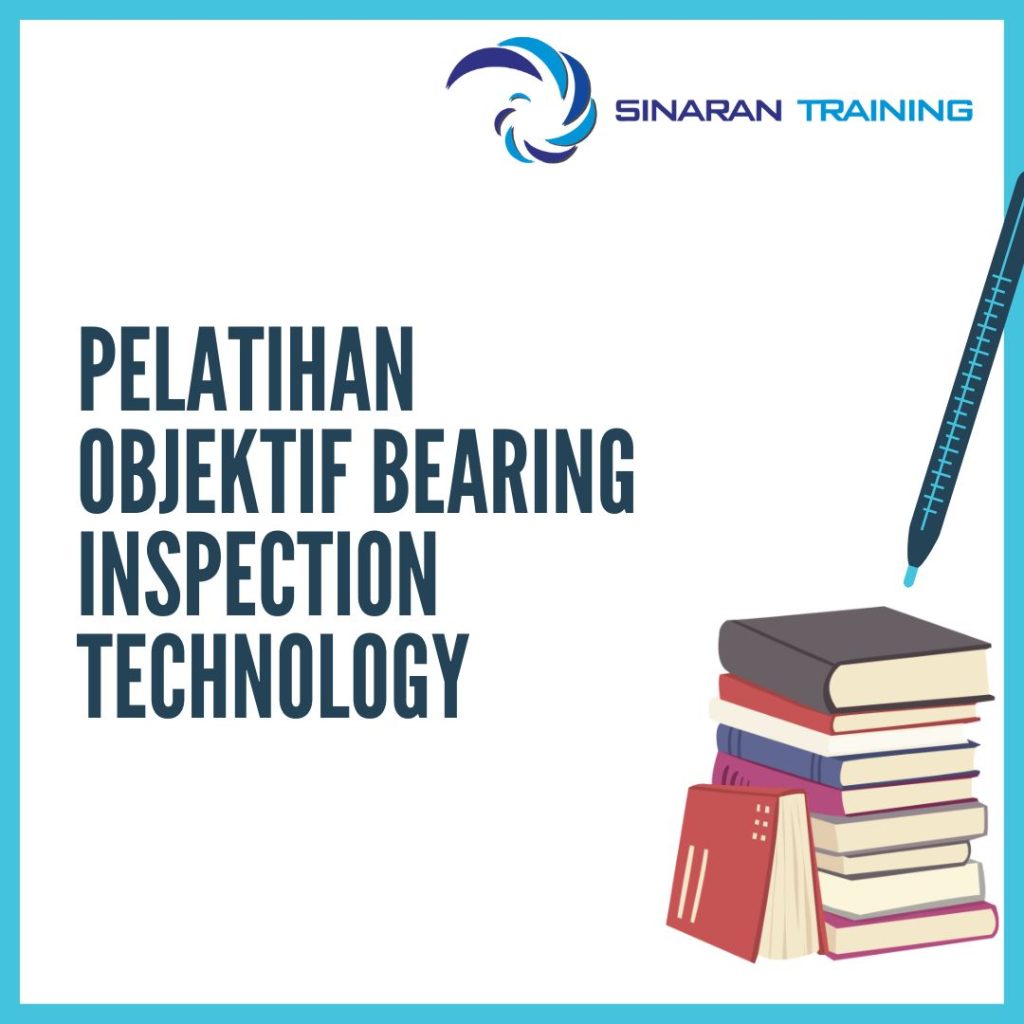 PELATIHAN OBJEKTIF BEARING INSPECTION TECHNOLOGY