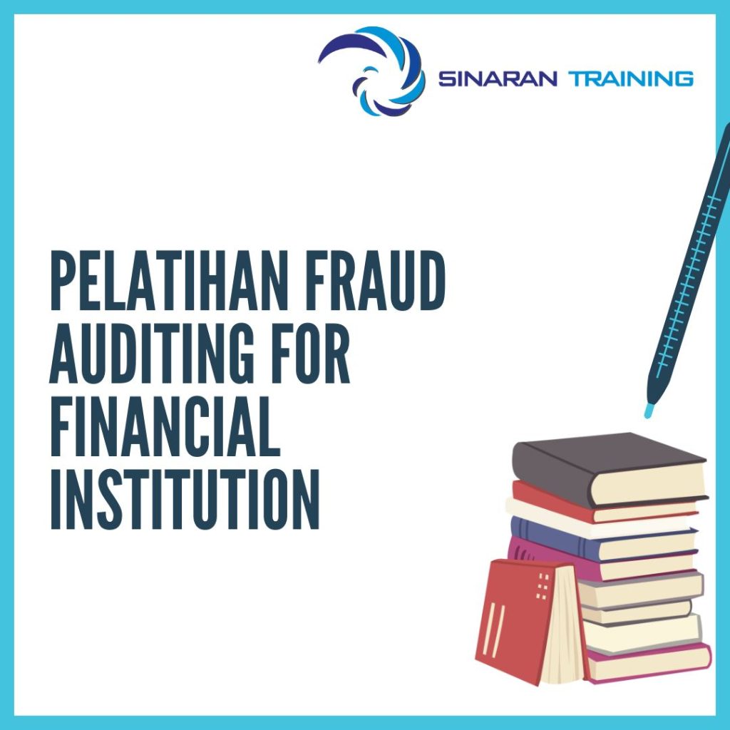 PELATIHAN FRAUD AUDITING FOR FINANCIAL INSTITUTION