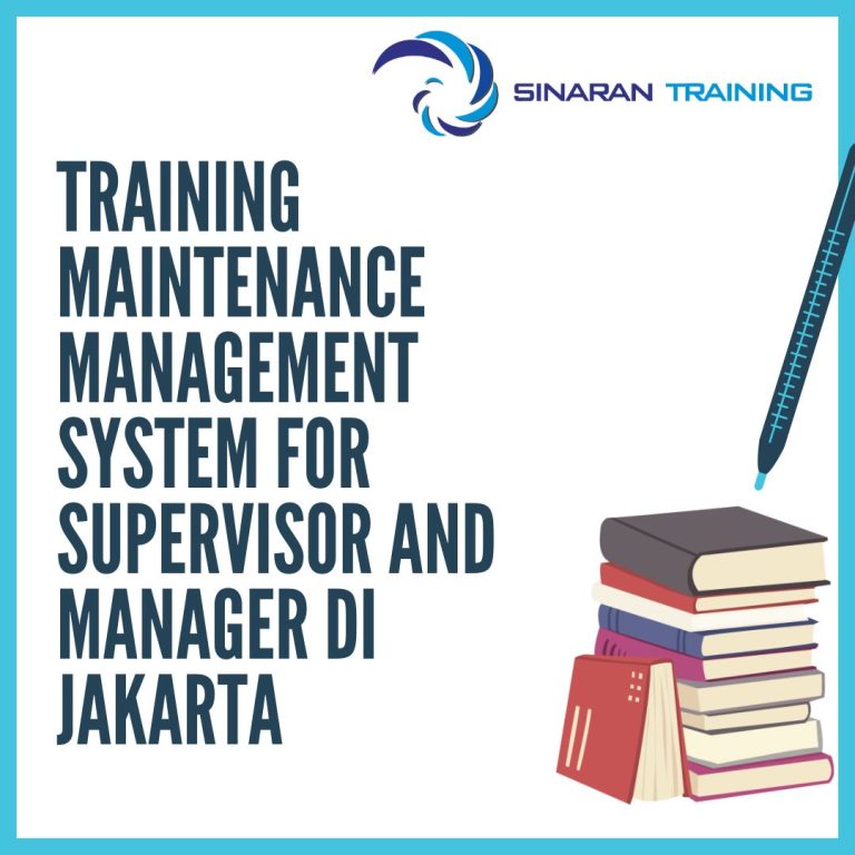 pelatihan maintenance management system for supervisor and manager di jakarta