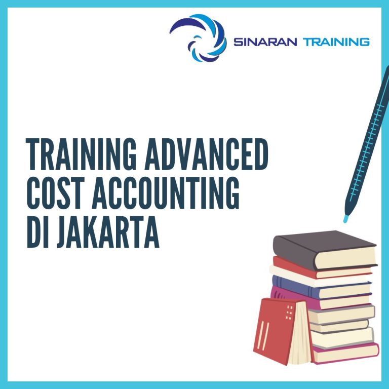 pelatihan Advanced Cost Accounting di jakarta