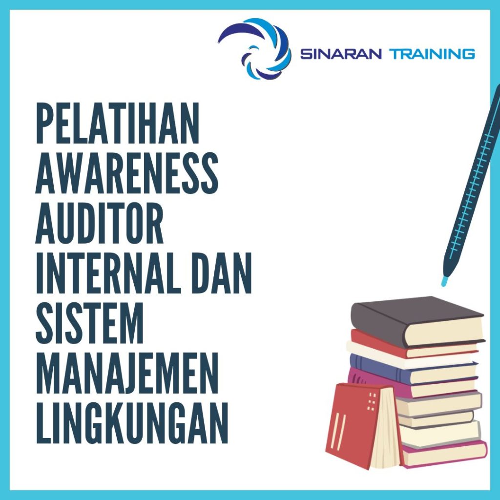 PELATIHAN AWARENESS AUDITOR INTERNAL DAN SISTEM MANAJEMEN LINGKUNGAN