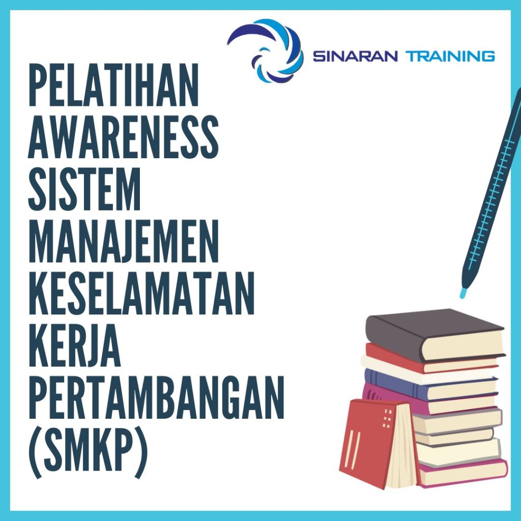 PELATIHAN AWARENESS SISTEM MANAJEMEN KESELAMATAN KERJA PERTAMBANGAN (SMKP)