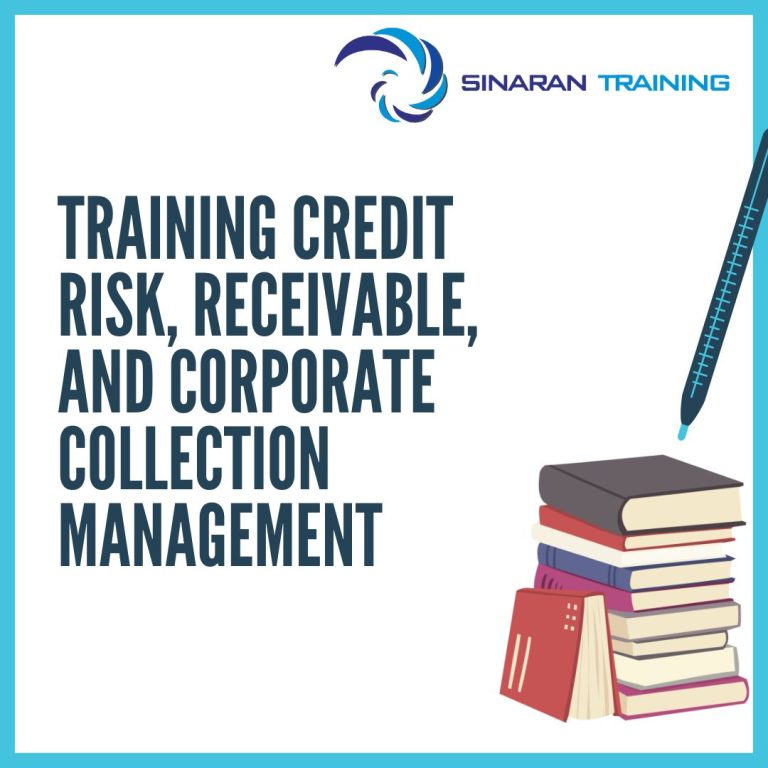 pelatihan Credit Risk, Receivable, and Corporate Collection Management jakarta