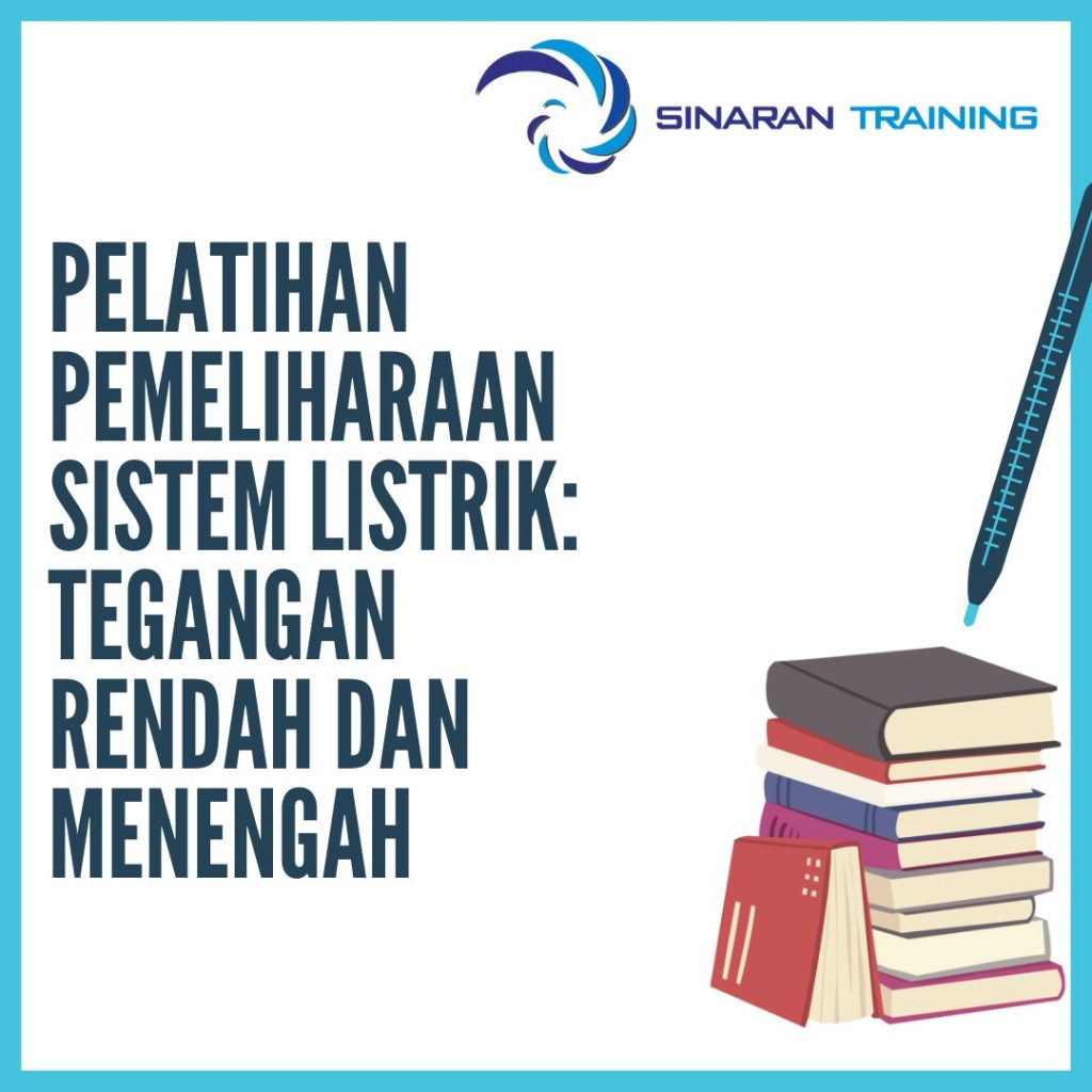 PELATIHAN PEMELIHARAAN SISTEM LISTRIK: TEGANGAN RENDAH DAN MENENGAH