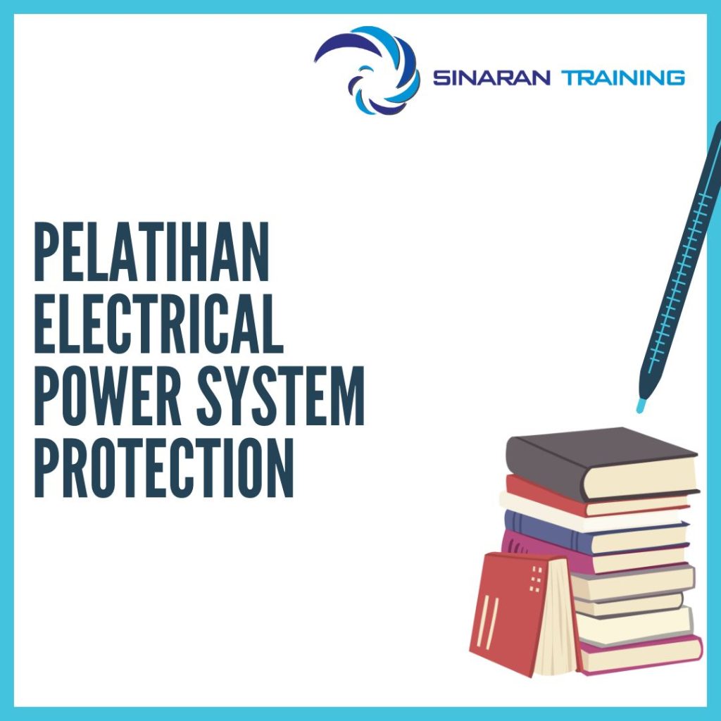 PELATIHAN ELECTRICAL POWER SYSTEM PROTECTION