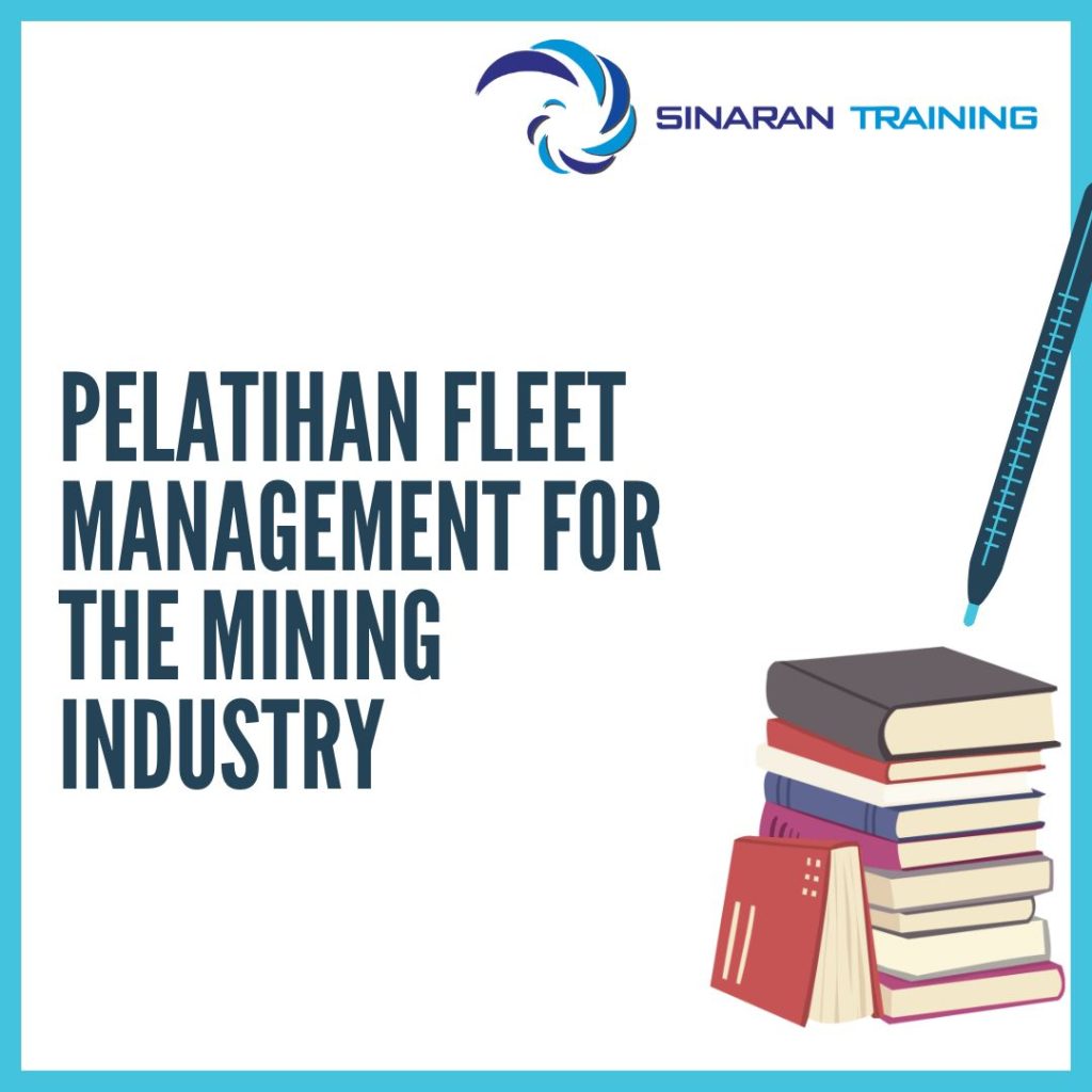 PELATIHAN FLEET MANAGEMENT FOR THE MINING INDUSTRY