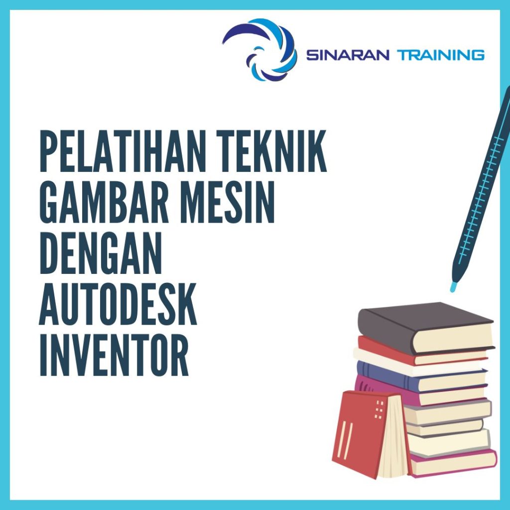 PELATIHAN TEKNIK GAMBAR MESIN DENGAN AUTODESK INVENTOR