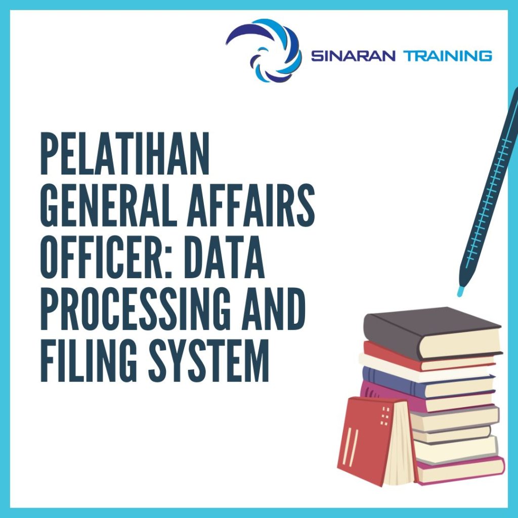 PELATIHAN GENERAL AFFAIRS OFFICER: DATA PROCESSING AND FILING SYSTEM