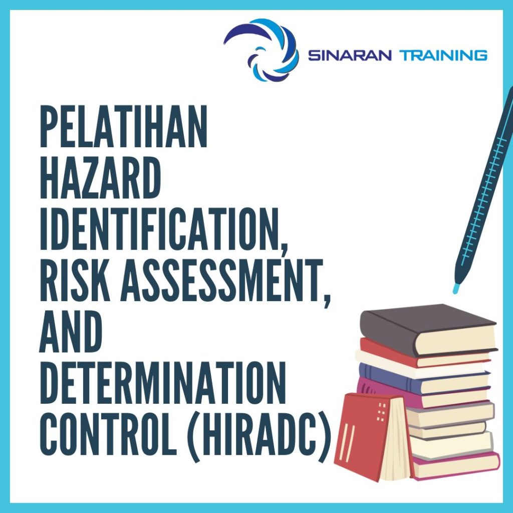 PELATIHAN HAZARD IDENTIFICATION, RISK ASSESSMENT, AND DETERMINATION CONTROL (HIRADC)