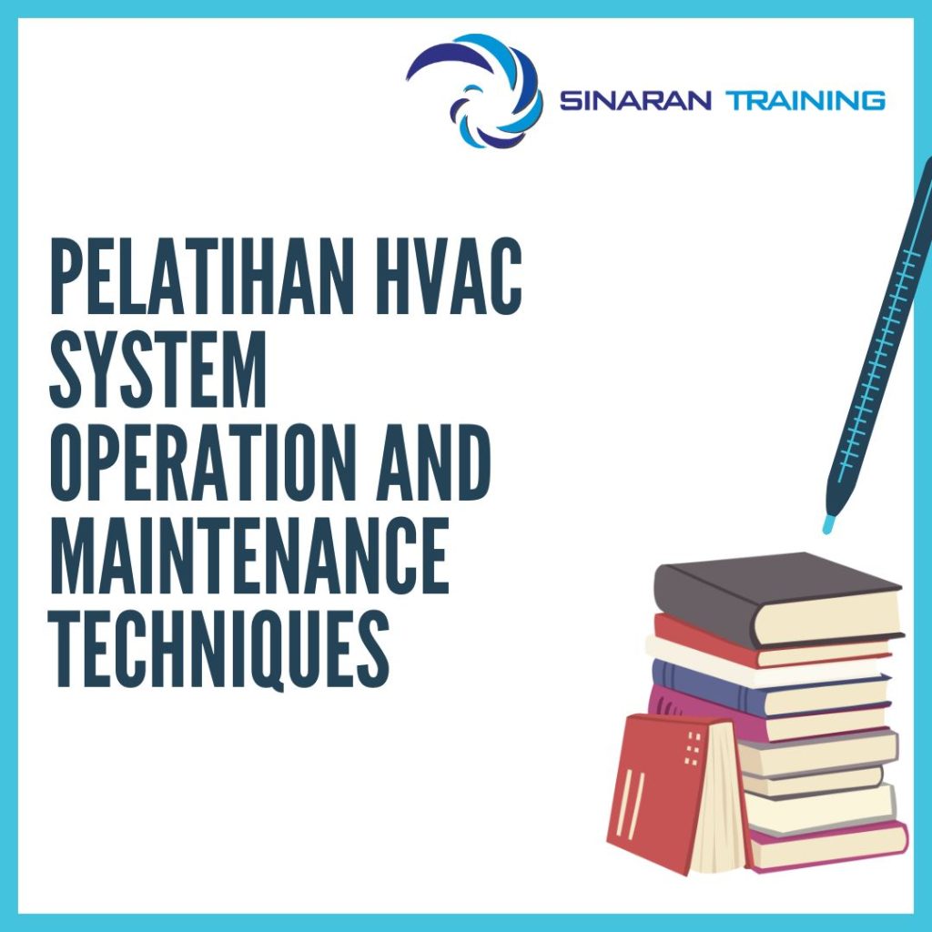 PELATIHAN HVAC SYSTEM OPERATION AND MAINTENANCE TECHNIQUES