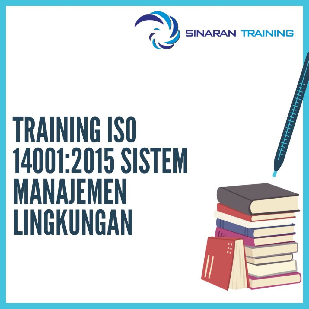 TRAINING ISO 14001:2015 SISTEM MANAJEMEN LINGKUNGAN