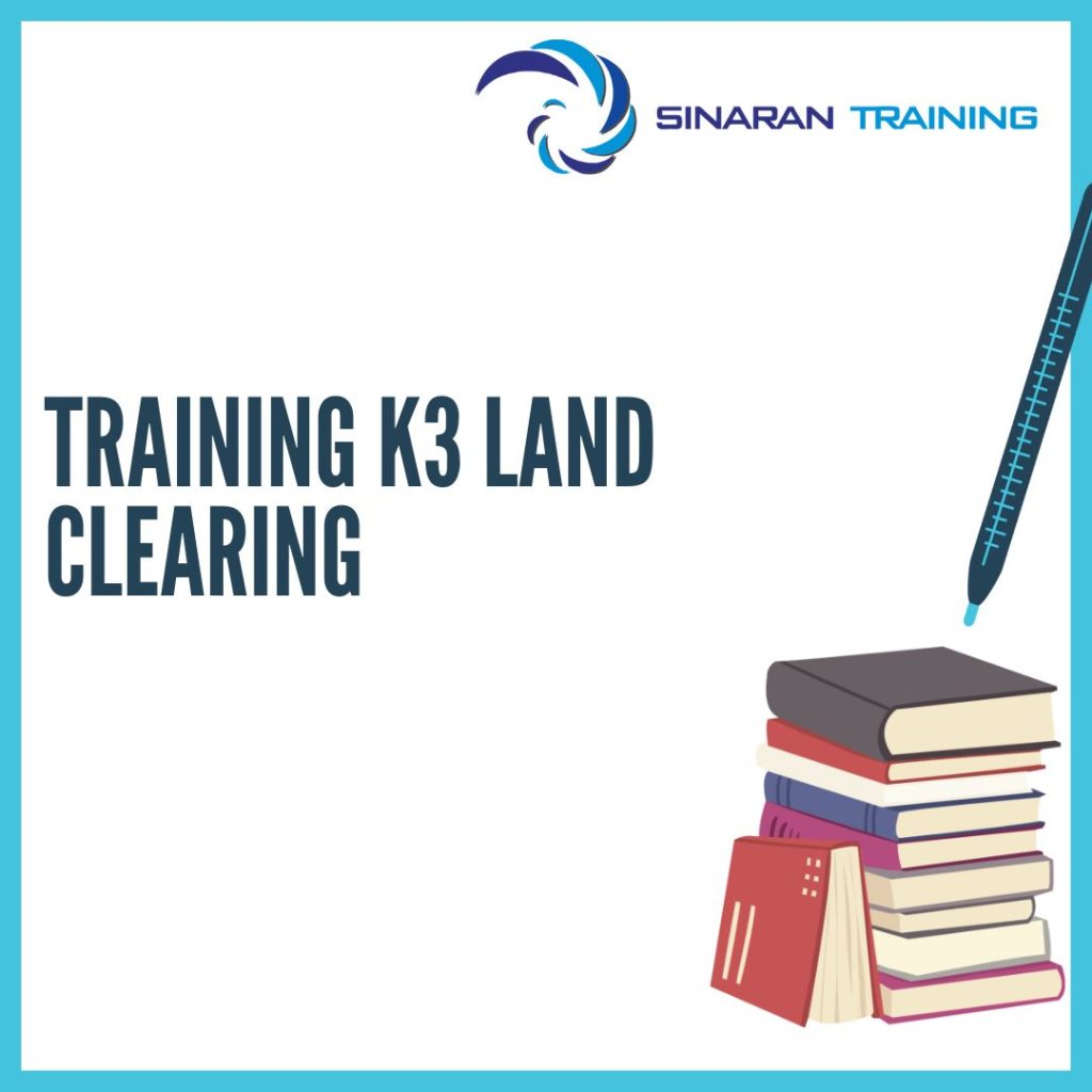 TRAINING K3 LAND CLEARING