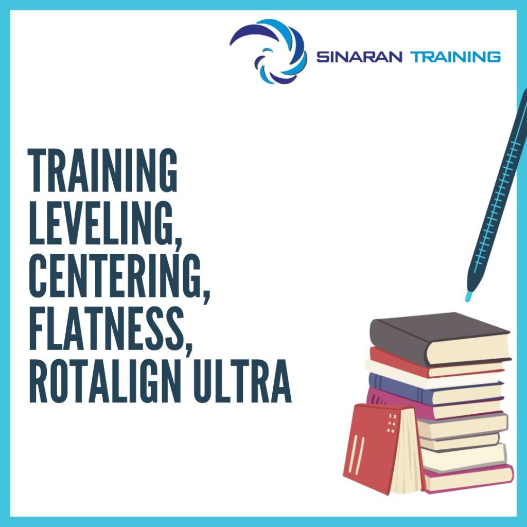 TRAINING LEVELING, CENTERING, FLATNESS, ROTALIGN ULTRA
