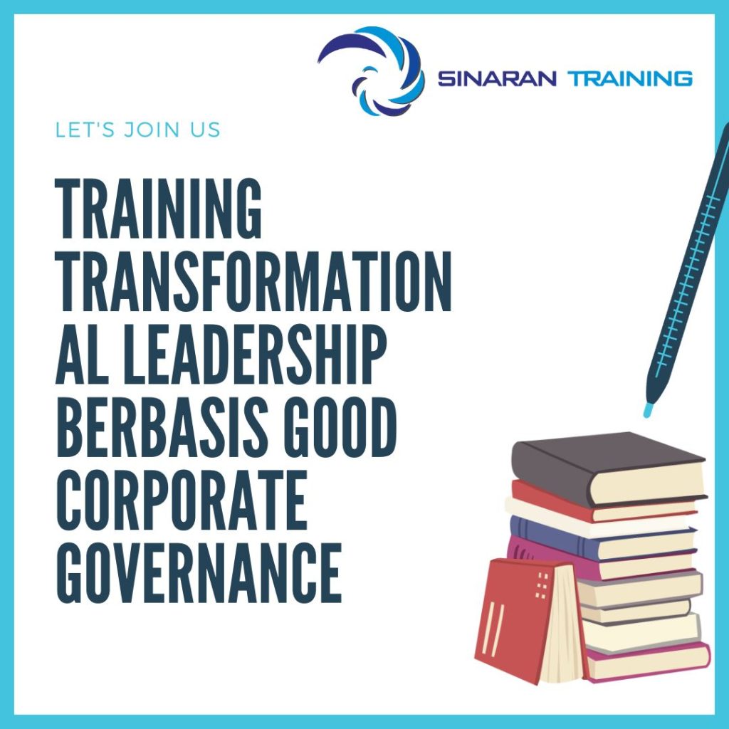TRAINING TRANSFORMATIONAL LEADERSHIP BERBASIS GOOD CORPORATE GOVERNANCE