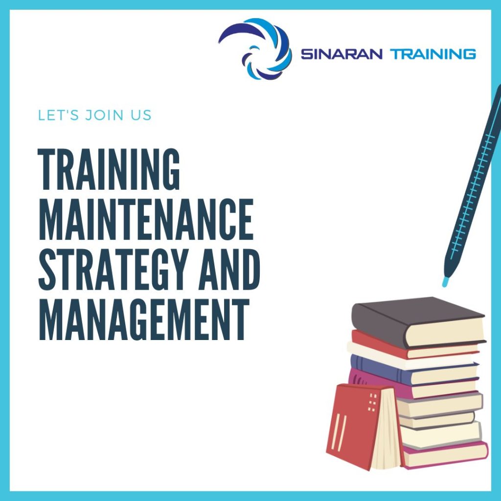 TRAINING MAINTENANCE STRATEGY AND MANAGEMENT