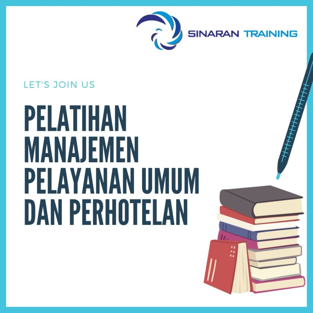 PELATIHAN MANAJEMEN PELAYANAN UMUM DAN PERHOTELAN PELATIHAN MANAJEMEN PELAYANAN UMUM DAN PERHOTELAN