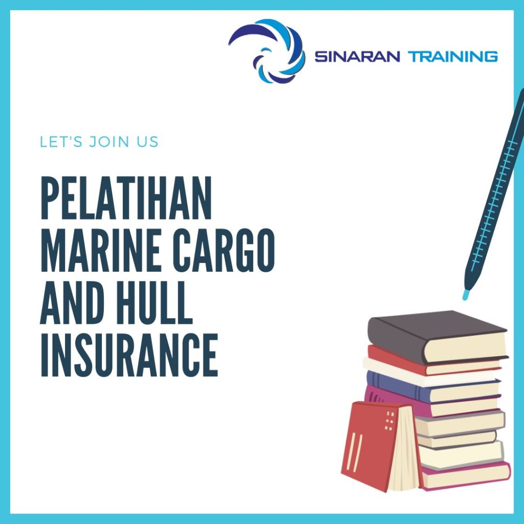 PELATIHAN MARINE CARGO AND HULL INSURANCE
