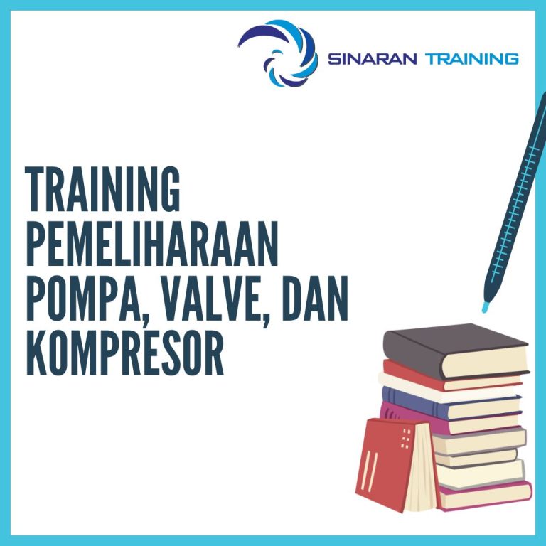 pelatihan Pemeliharaan Pompa, Valve, dan Kompresor jakarta