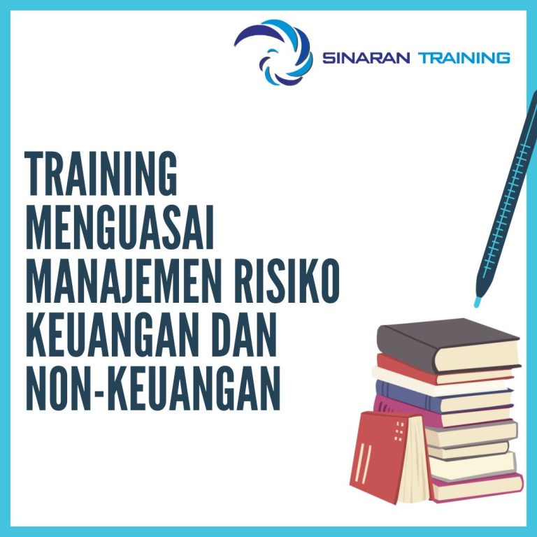 pelatihan Menguasai Manajemen Risiko Keuangan dan Non-Keuangan jakarta