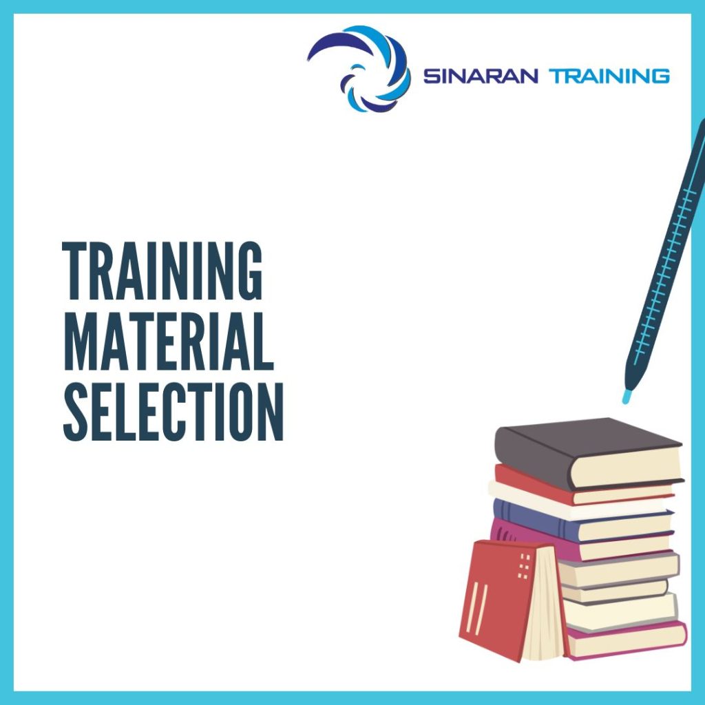 TRAINING MATERIAL SELECTION TRAINING MATERIAL SELECTION