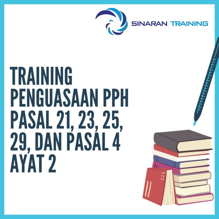 pelatihan Penguasaan PPh Pasal 21, 23, 25, 29, dan Pasal 4 Ayat 2 jakarta