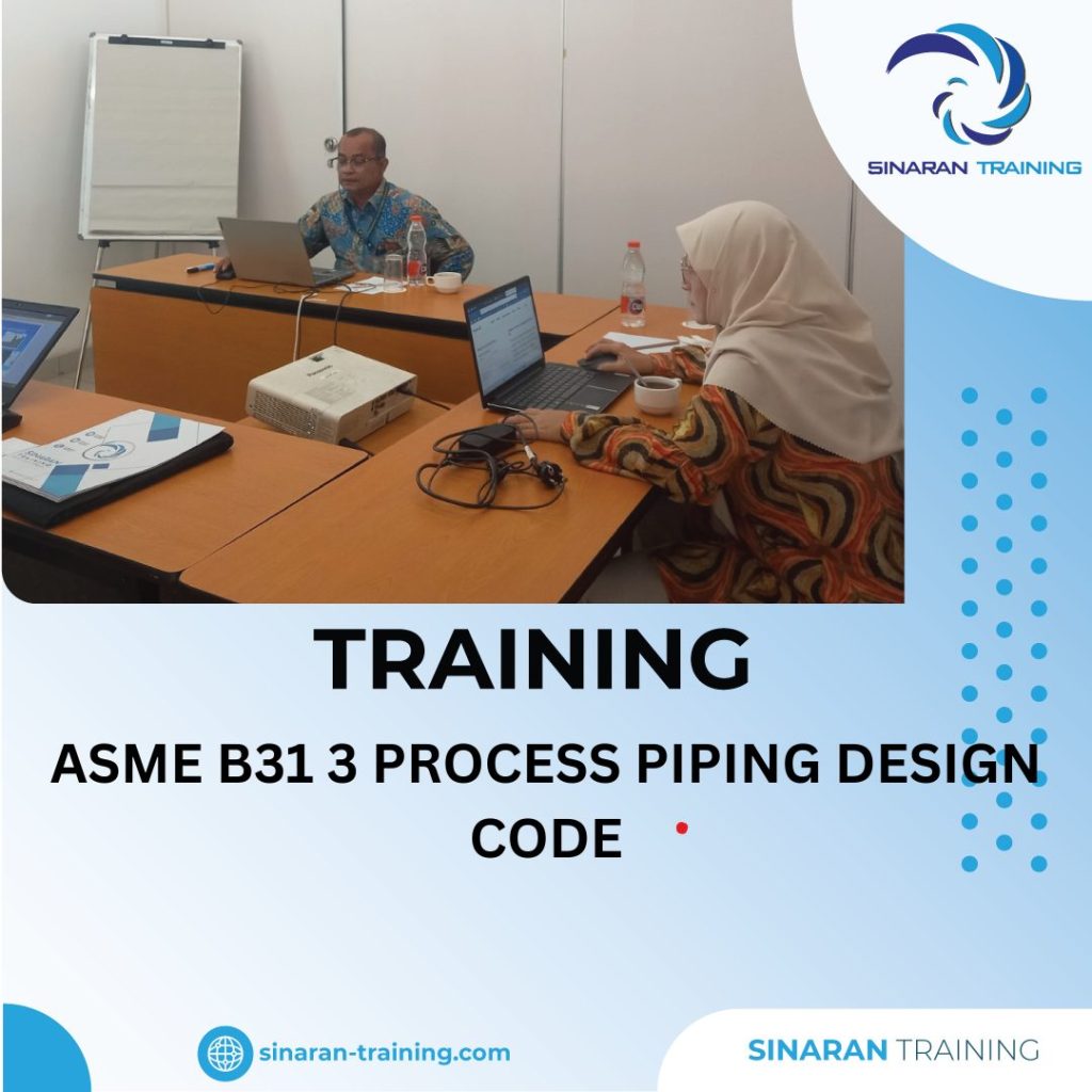 TRAINING ASME B31 3 PROCESS PIPING DESIGN CODE