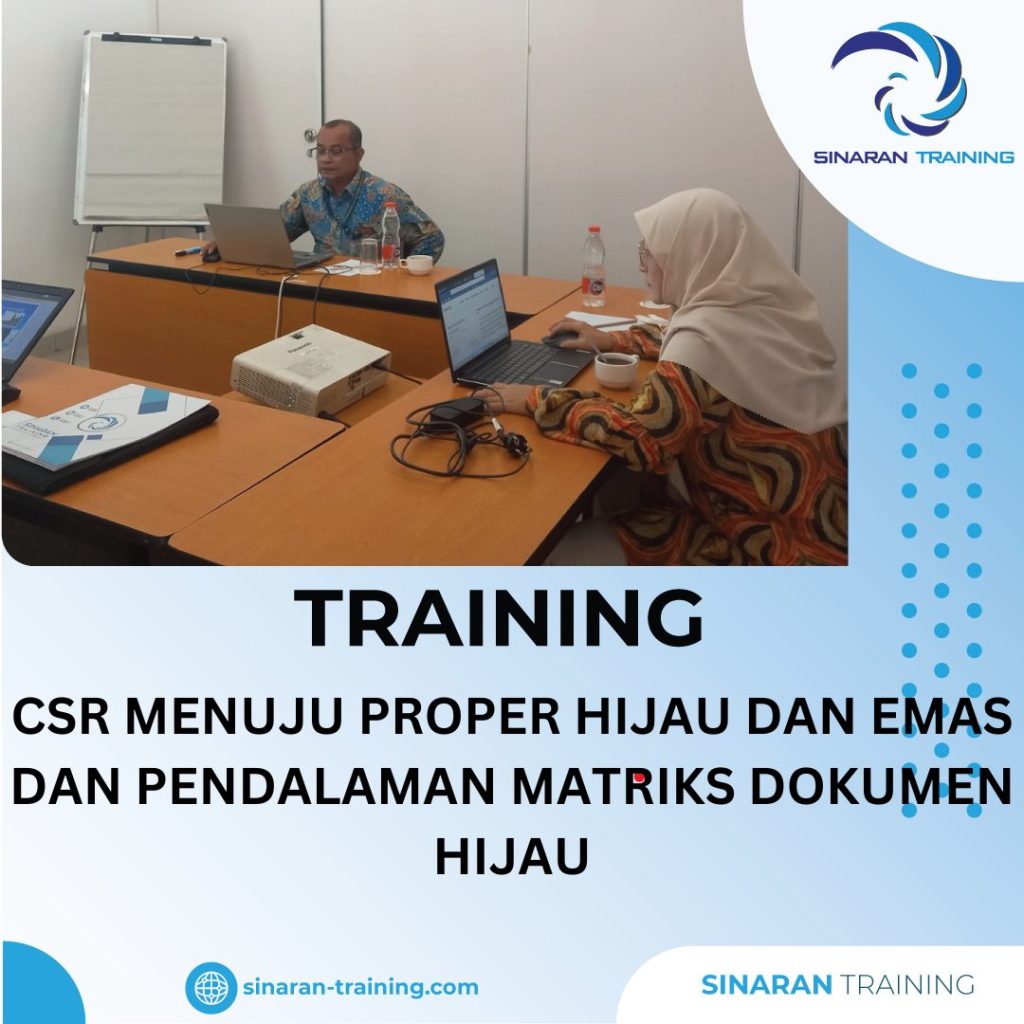 TRAINING CSR MENUJU PROPER HIJAU DAN EMAS DAN PENDALAMAN MATRIKS DOKUMEN HIJAU