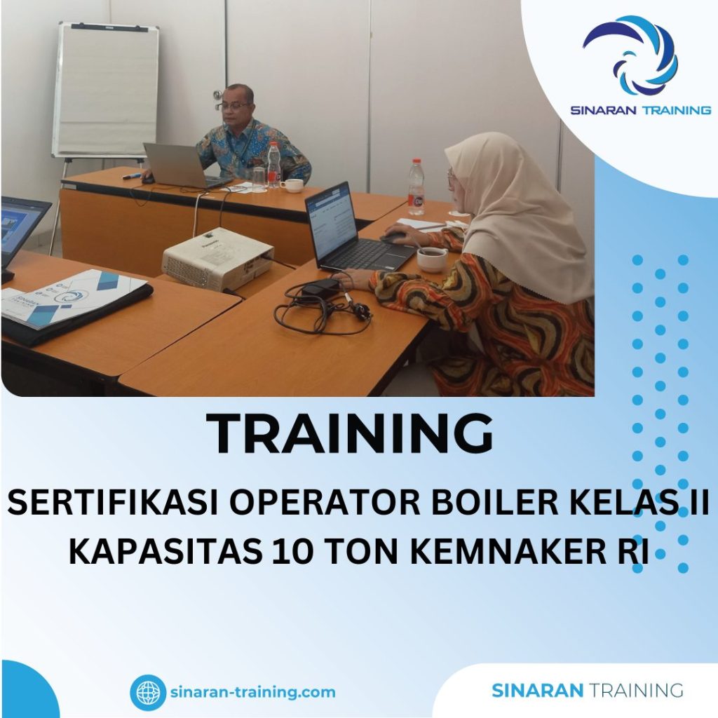 TRAINING SERTIFIKASI OPERATOR BOILER KELAS II KAPASITAS 10 TON KEMNAKER RI