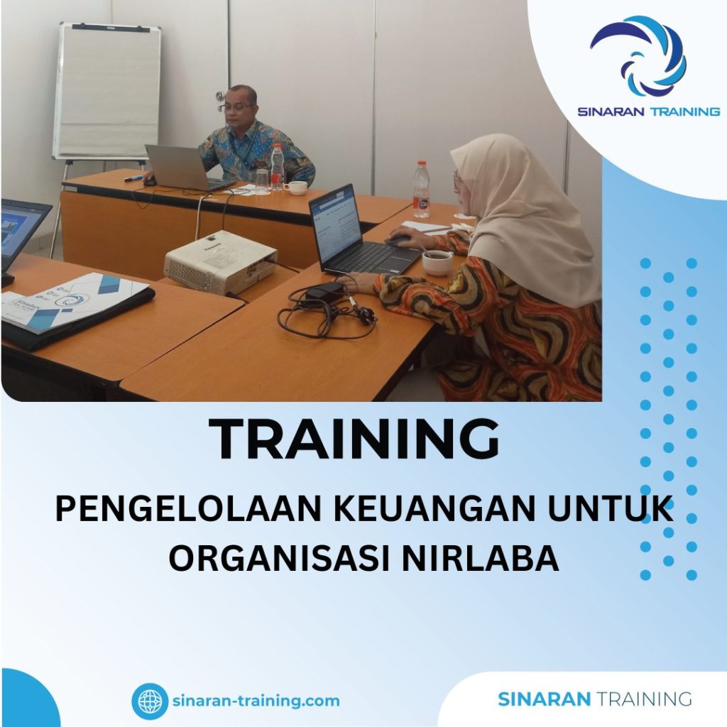 TRAINING PENGELOLAAN KEUANGAN UNTUK ORGANISASI NIRLABA TRAINING PENGELOLAAN KEUANGAN UNTUK ORGANISASI NIRLABA