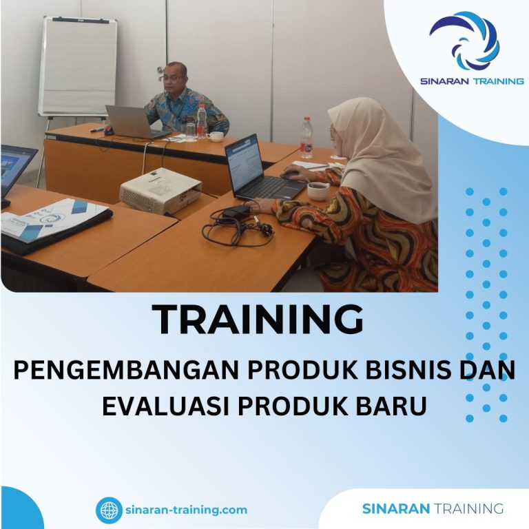 TRAINING PENGEMBANGAN PRODUK BISNIS DAN EVALUASI PRODUK BARU