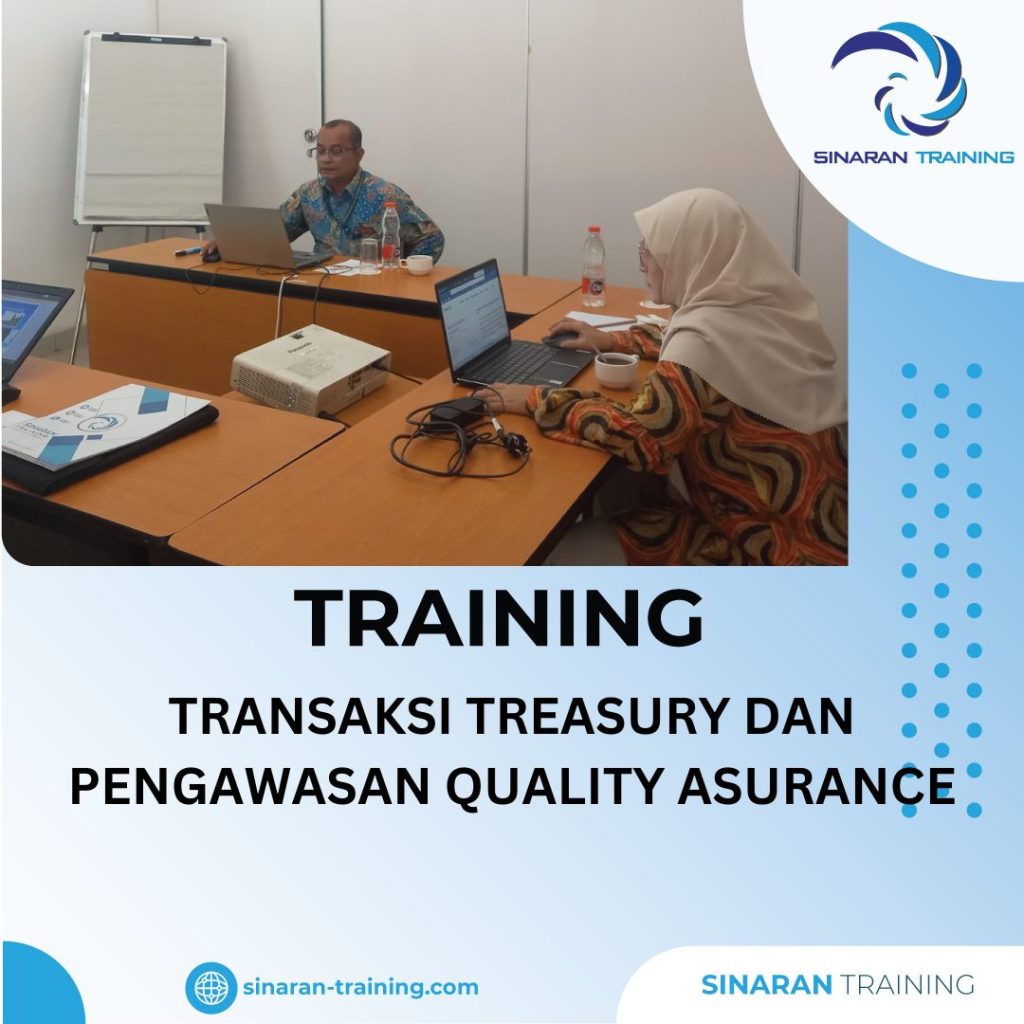TRAINING TRANSAKSI TREASURY DAN PENGAWASAN QUALITY ASURANCE