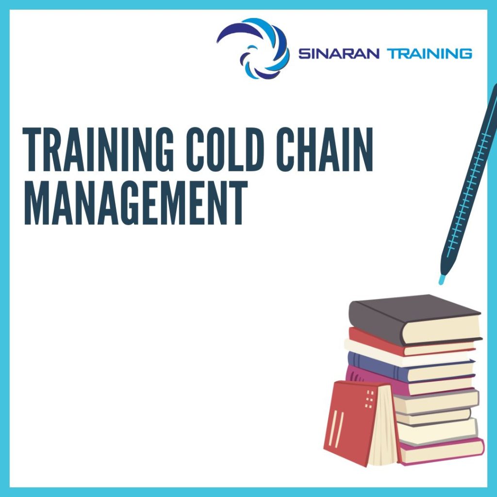 Training Cold Chain Management | Sinaran Training