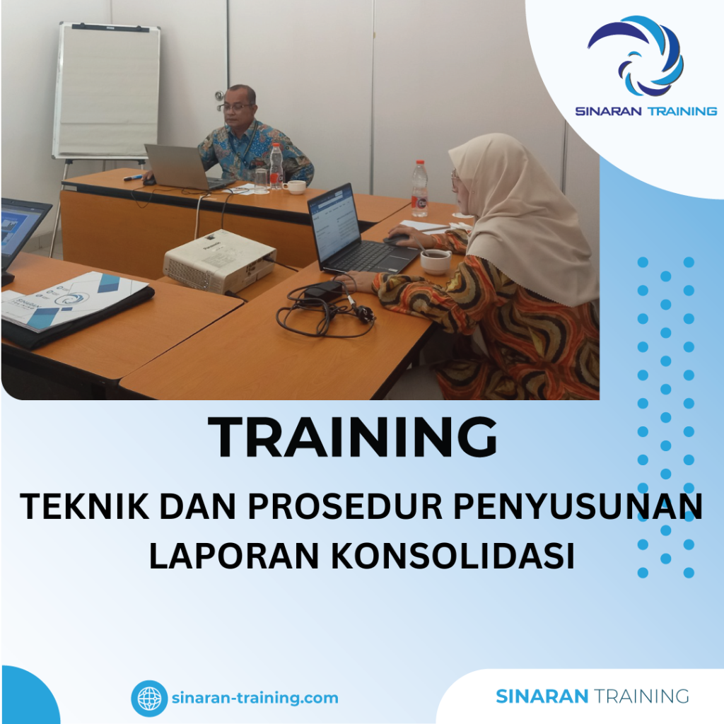 TRAINING TEKNIK DAN PROSEDUR PENYUSUNAN LAPORAN KONSOLIDASI