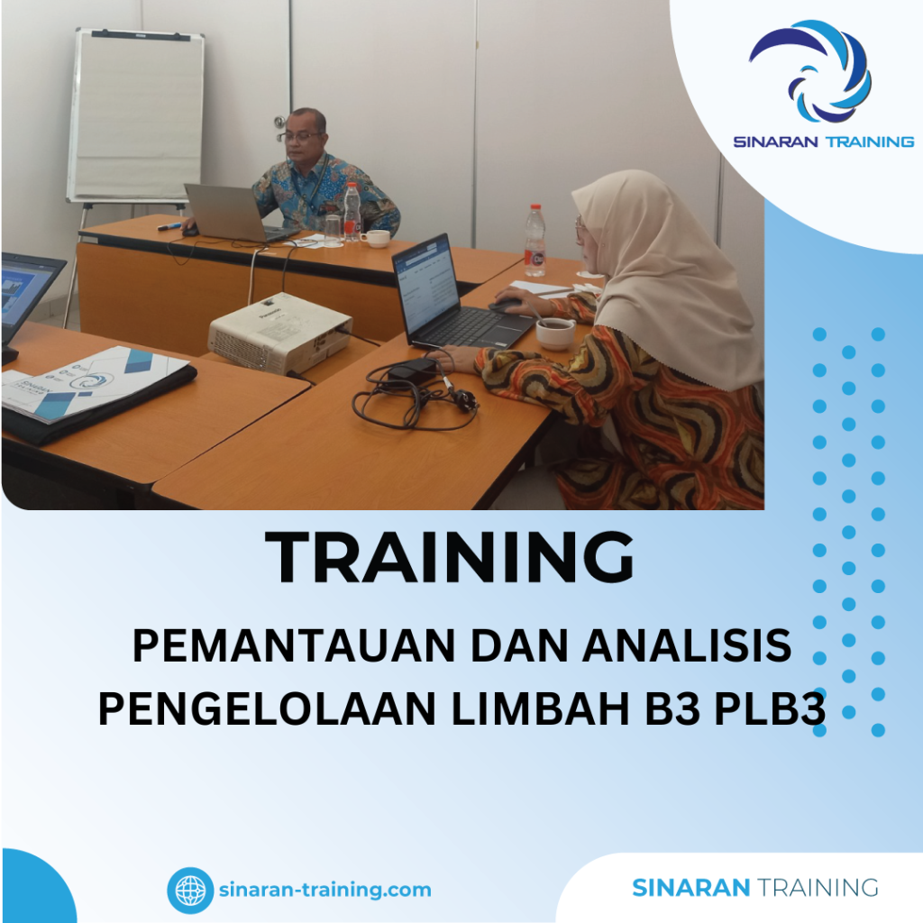 TRAINING PEMANTAUAN DAN ANALISIS PENGELOLAAN LIMBAH B3 PLB3