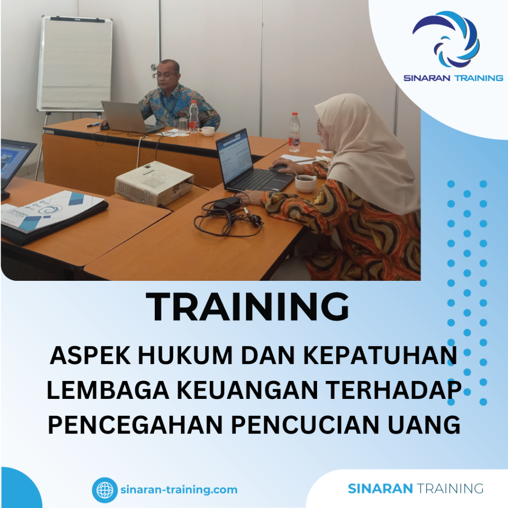 TRAINING ASPEK HUKUM DAN KEPATUHAN LEMBAGA KEUANGAN TERHADAP PENCEGAHAN PENCUCIAN UANG TRAINING ASPEK HUKUM DAN KEPATUHAN LEMBAGA KEUANGAN TERHADAP PENCEGAHAN PENCUCIAN UANG