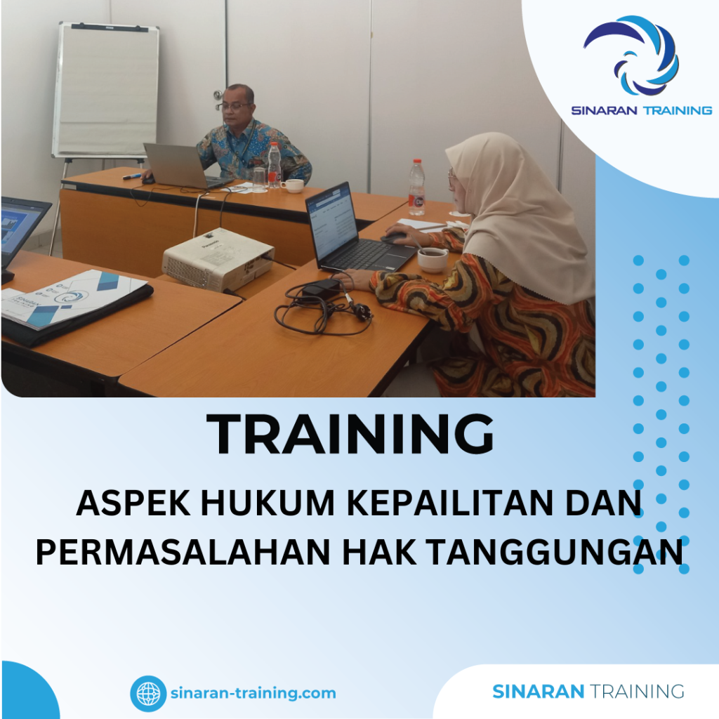 TRAINING ASPEK HUKUM KEPAILITAN DAN PERMASALAHAN HAK TANGGUNGAN