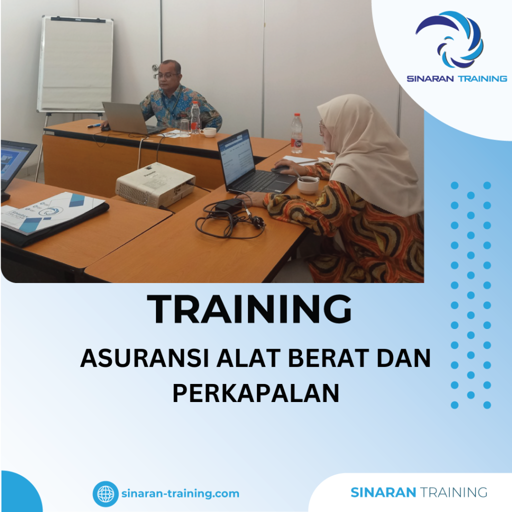 TRAINING ASURANSI ALAT BERAT DAN PERKAPALAN