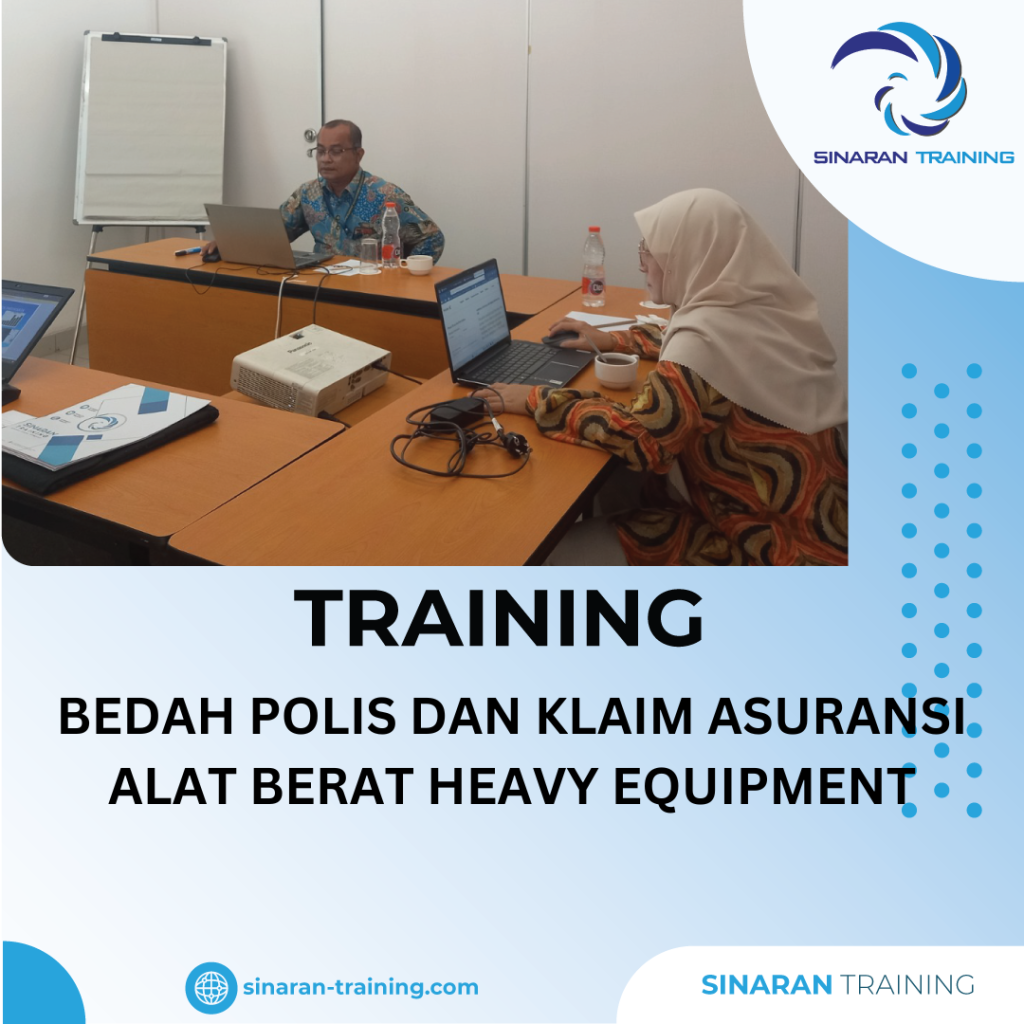 TRAINING BEDAH POLIS DAN KLAIM ASURANSI ALAT BERAT HEAVY EQUIPMENT