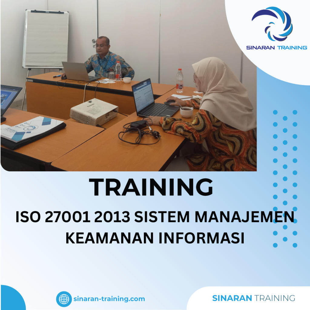 TRAINING ISO 27001:2013 SISTEM MANAJEMEN KEAMANAN INFORMASI