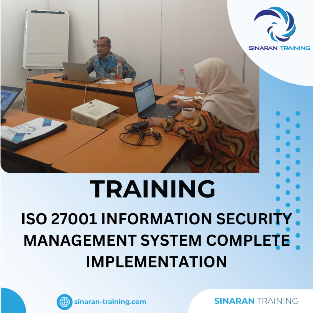 TRAINING ISO 27001 INFORMATION SECURITY MANAGEMENT SYSTEM COMPLETE IMPLEMENTATION